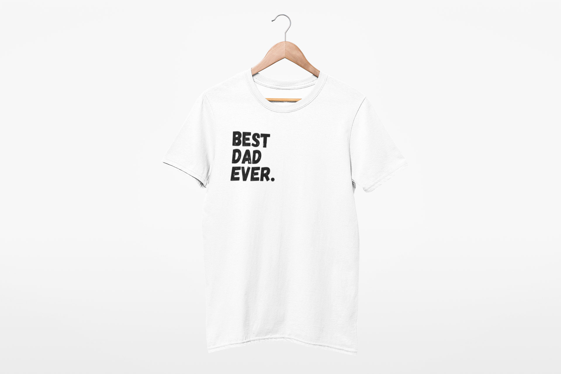 Best Dad Ever. T-Shirt