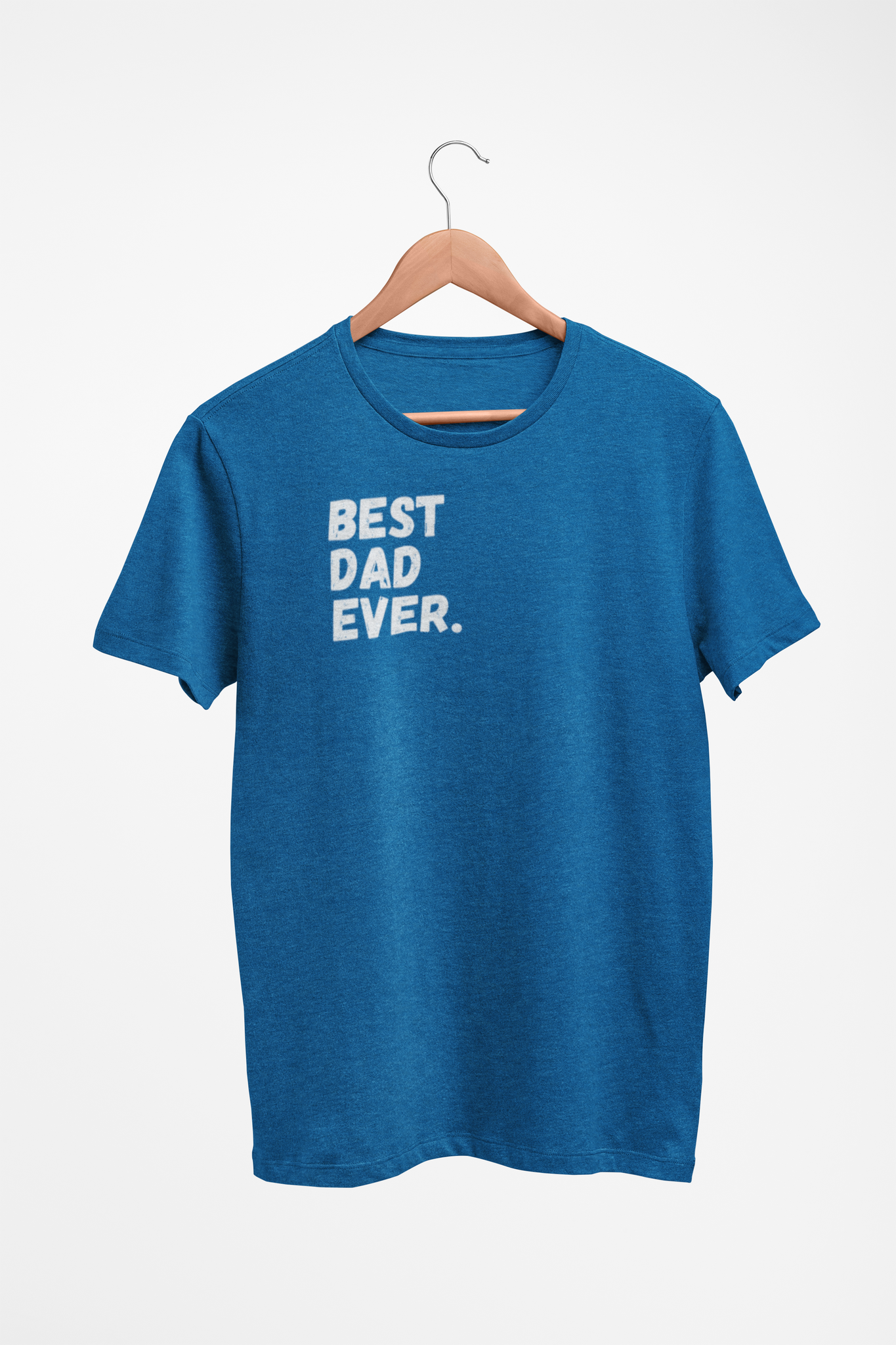 Best Dad Ever. T-Shirt
