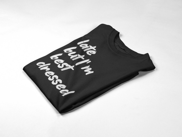 late but best dressed shirt Late Tee Unisex Medium / Black/White Logo