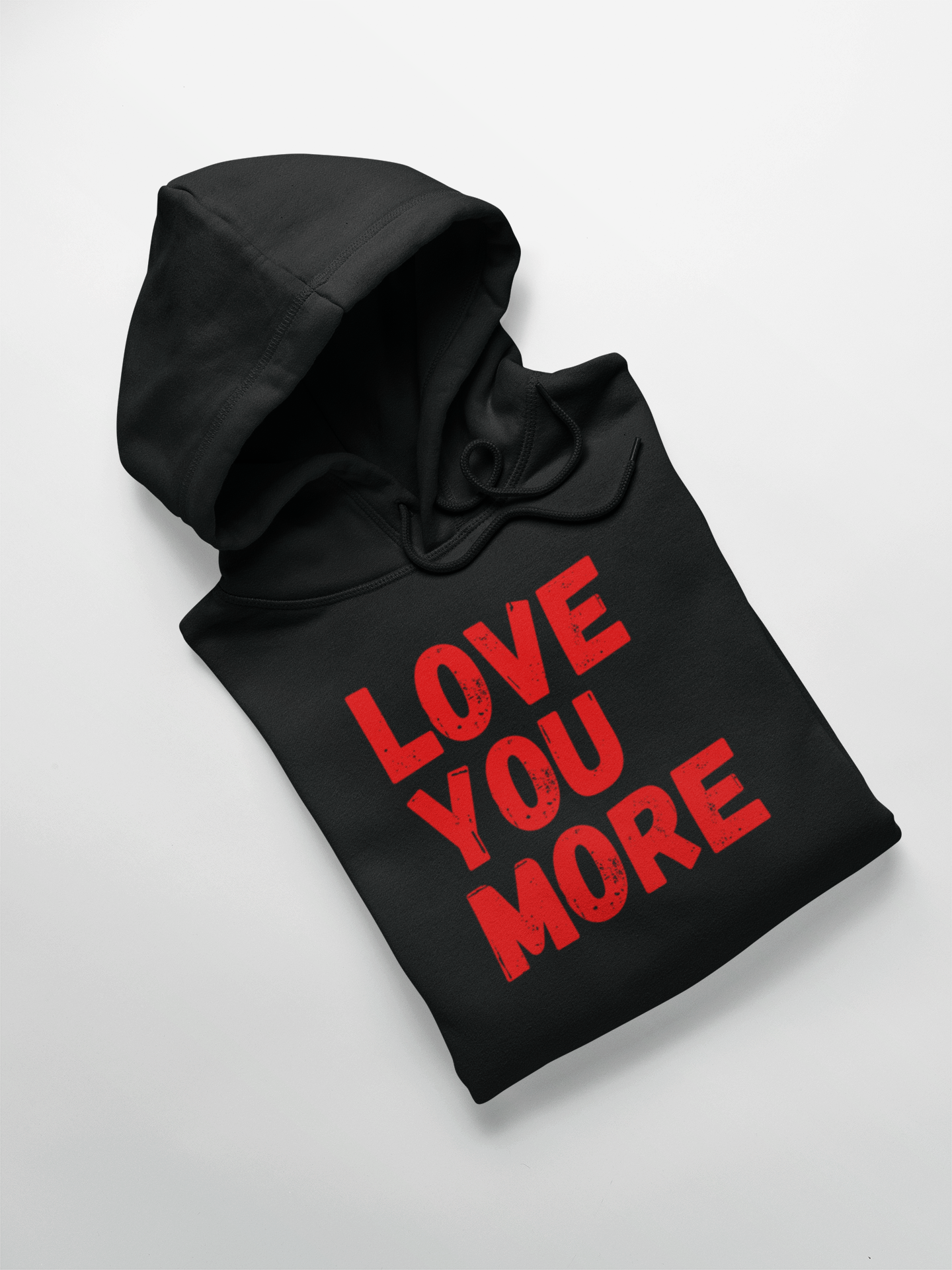 Love You More Hoodie