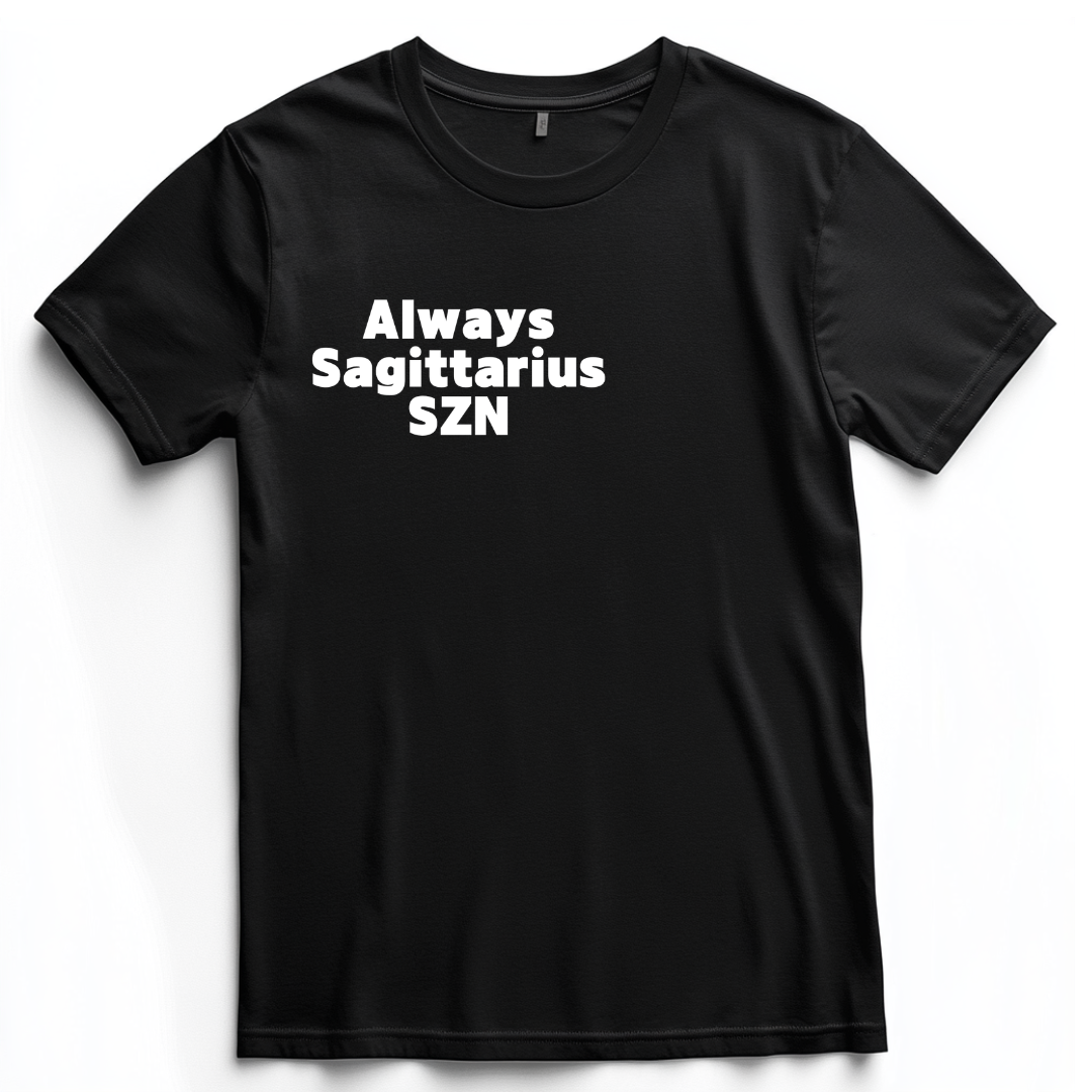 Always Sagittarius SZN Tee