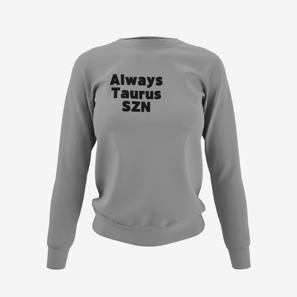 Taurus SZN Sweatshirt