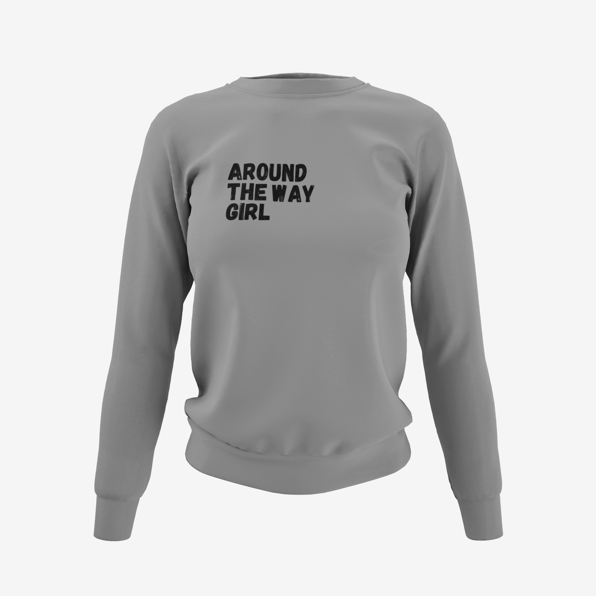 Around The Way Girl Sweatshirt