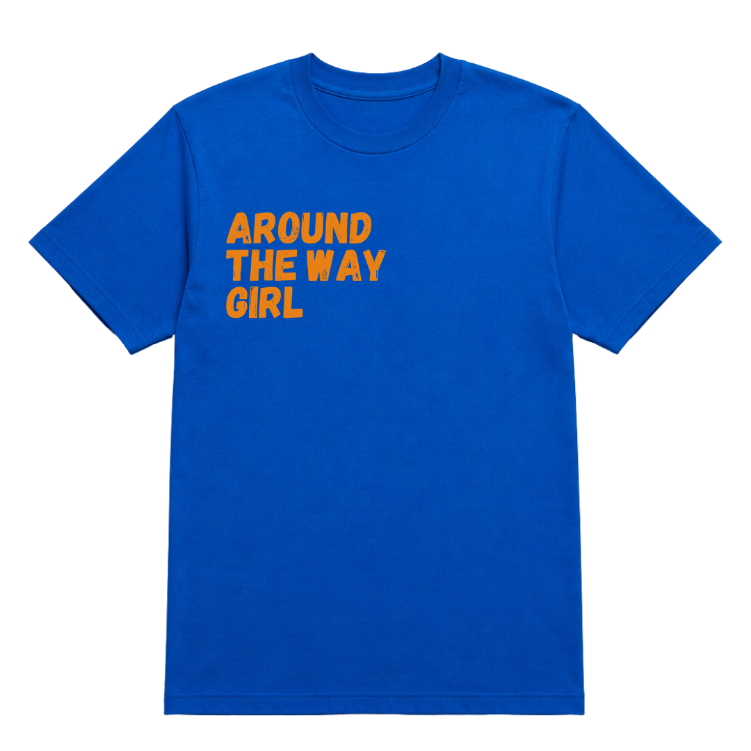 Around The Way Girl Tee