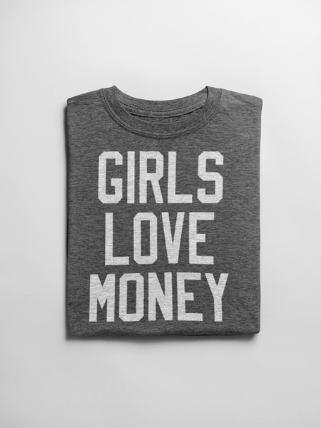 Girls Love Money Tee