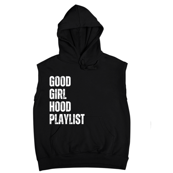 Good Girl Hood Playlist Sleeveless Hoodie