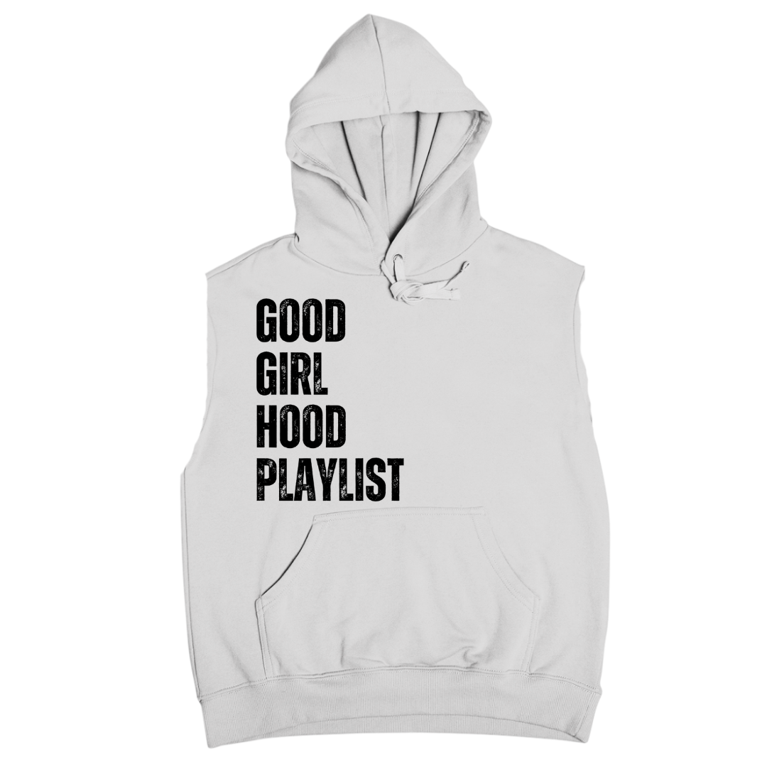 Good Girl Hood Playlist Sleeveless Hoodie