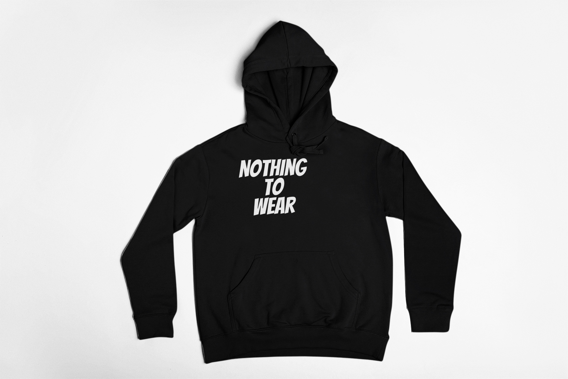 Nothing To Wear Hoodie