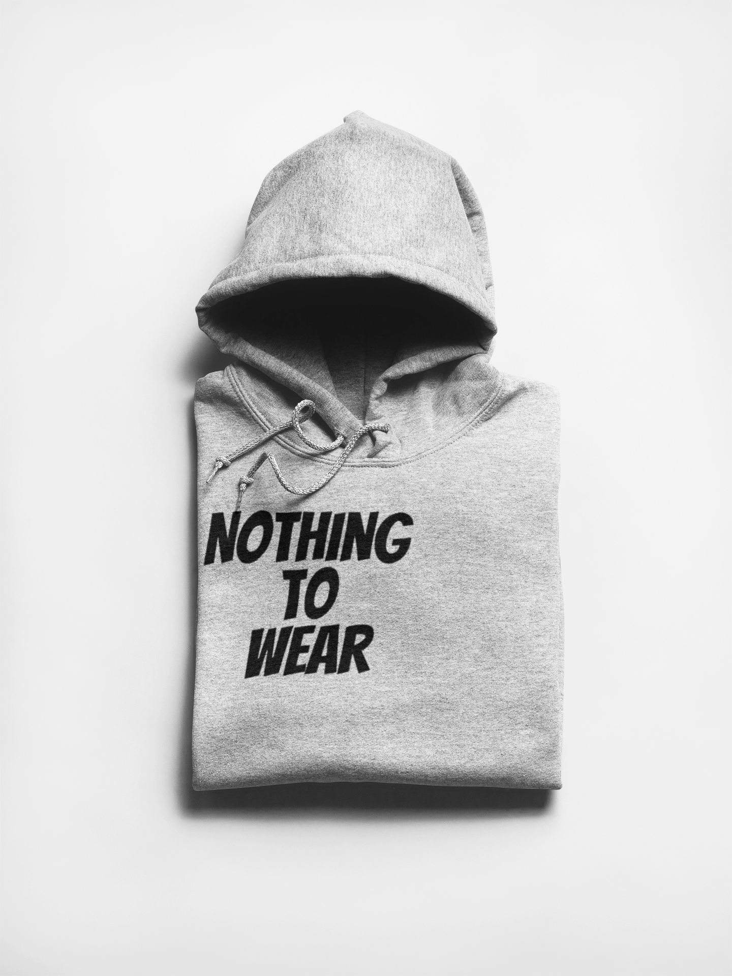 Nothing To Wear Hoodie